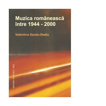 Muzica romaneasca intre 1944-2000