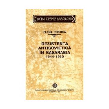 Rezistenta antisovietica in Basarabia. 1944-1950