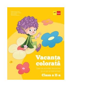 Vacanta colorata. Caiet de activitati distractive (si un pic si instructive). Clasa a II-a