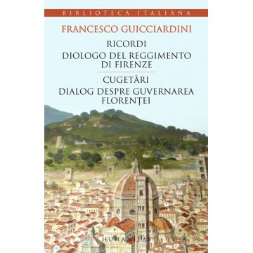 Ricordi. Dialogo del reggimento di Firenze/Cugetari. Dialog despre guvernarea Florentei