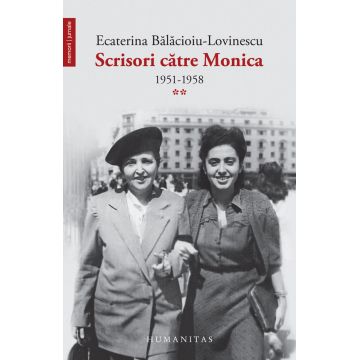 Scrisori către Monica (vol. II): 1951–1958