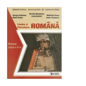 Limba si literatura romana. Manual (clasa a X-a)