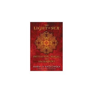 The Light of Sex: Initiation, Magic, and Sacrament