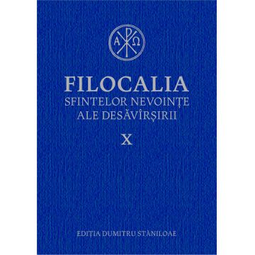 Filocalia sfintelor nevoințe ale desăvârșirii X