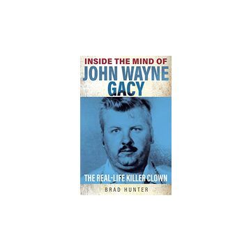 Inside the Mind of John Wayne Gacy