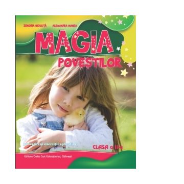 Magia povestilor. Povestiri si exercitii aplicative pentru clasa a II-a