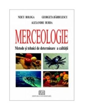 Merceologie - Metode si tehnici de determinare a calitatii