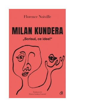 Milan Kundera. Scrisul, ce idee!