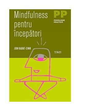 Mindfulness pentru incepatori