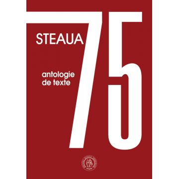 Steaua 75. Antologie de texte