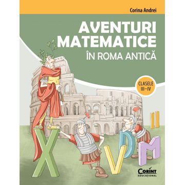 Aventuri matematice în Roma antică - clasele III-IV