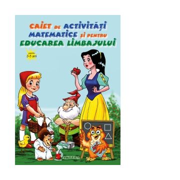 Caiet de activitati matematice si pentru educarea limbajului (3-5 ani)