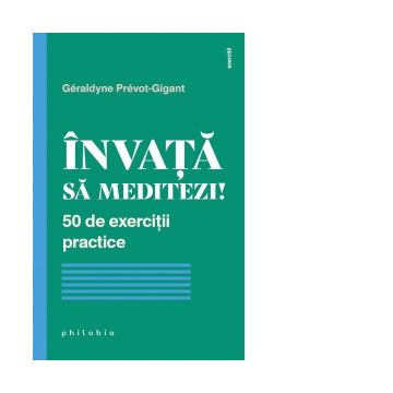 Invata sa meditezi! 50 de exercitii practice