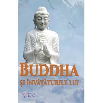 Buddha si invataturile lui