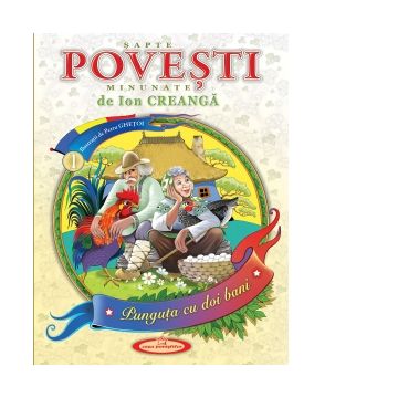 Sapte povesti minunate de Ion Creanga. Volumul 1