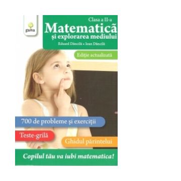 Matematica si explorarea mediului - clasa a II-a (editie actualizata)