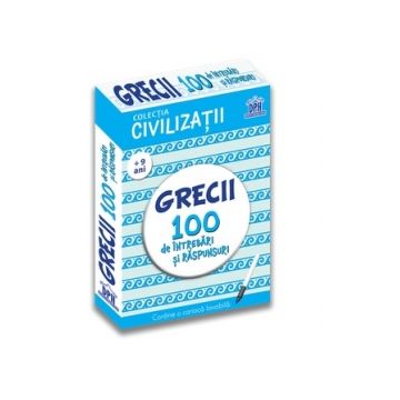 Civilizatii. Grecii - 100 de intrebari si raspunsuri (+9 ani)