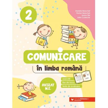 Comunicare în limba română. Exerciții, fișe de lucru, teste de evaluare. Clasa a II-a