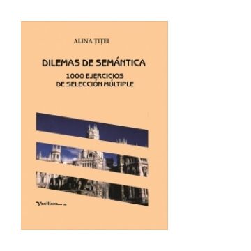 Dilemas de semantica. 1000 ejercicios&nbsp;de seleccion multiple