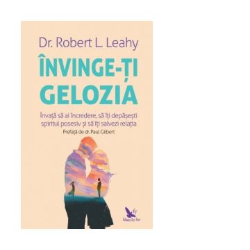 Invinge-ti gelozia. Invata sa ai incredere, sa iti depasesti spiritul posesiv si sa iti salvezi relatia