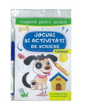 Jocuri si activitati de scriere. Catelusul. Pregatire pentru scriere