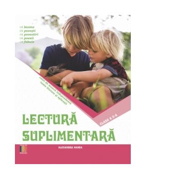 Lectura suplimentara pentru clasa a II-a. Caiet de munca independenta. Texte literare si aplicatii