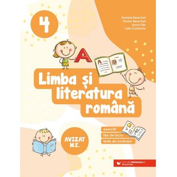 Limba şi literatura română. Exerciții, fișe de lucru, teste de evaluare. Clasa a IV-a