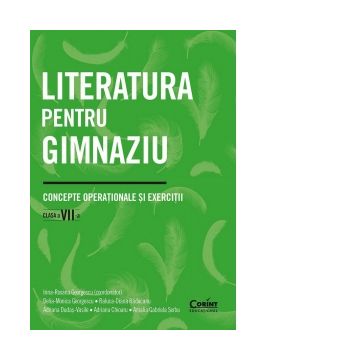 Literatura pentru gimnaziu. Concepte operationale si exercitii. Clasa a VII-a [Precomanda]