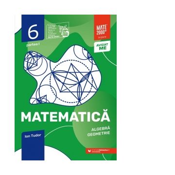 Matematica. Algebra, geometrie. Caiet de lucru. Clasa a VI-a. Initiere. Partea I (Editia a VIII-a, anul scolar 2024-2025)