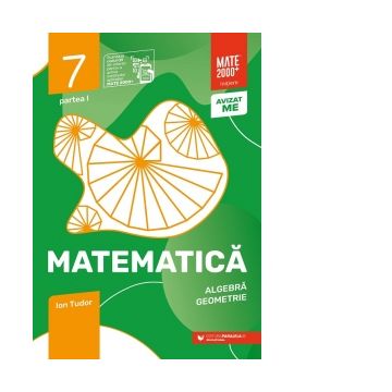 Matematica. Algebra, geometrie. Caiet de lucru. Clasa a VII-a. Initiere. Partea I (Editia a VIII-a, anul scolar 2024-2025)