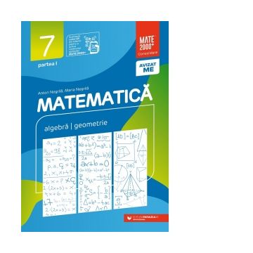 Matematica. Algebra, geometrie. Clasa a VII-a. Consolidare. Partea I (Editia a XIII-a, revizuita, anul scolar 2024-2025)