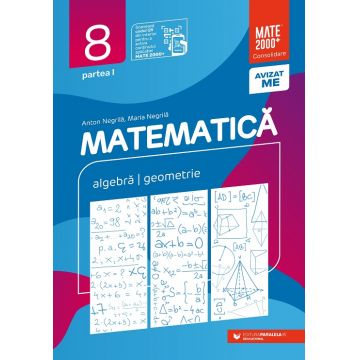 Matematică. Algebră, geometrie. Clasa a VIII-a, partea I