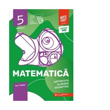 Matematica. Aritmetica, algebra, geometrie. Caiet de lucru. Clasa a V-a. Initiere. Partea I (Editia a VIII-a, anul scolar 2024-2025)