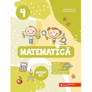 Matematică. Exerciții, probleme, jocuri, teste de evaluare. Clasa a IV-a