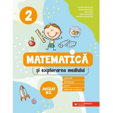 Matematică și explorarea mediului. Exerciții, probleme, jocuri, teste de evaluare. Clasa a II-a