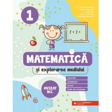 Matematică și explorarea mediului. Exerciții, probleme, jocuri, teste de evaluare. Clasa I