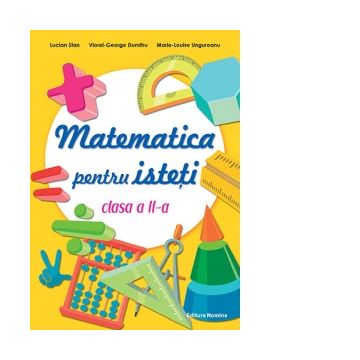 Matematica pentru isteti. Clasa a II-a