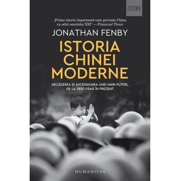 Istoria Chinei moderne. Decăderea și ascensiunea unei mari puteri, de la 1850 până în prezent