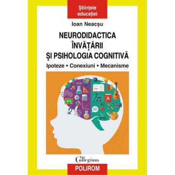 Neurodidactica învățării și psihologia cognitivă. Ipoteze. Conexiuni. Mecanisme
