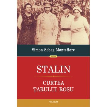 Stalin. Curtea țarului roșu