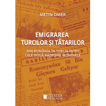 Emigrarea turcilor si tatarilor din Romania in Turcia intre cele doua razboaie mondiale