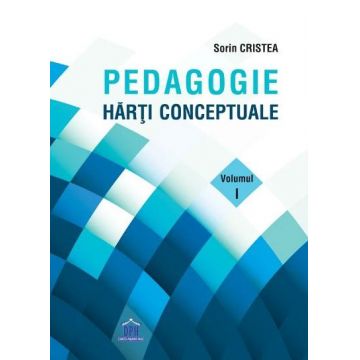 Pedagogie. Harti conceptuale (vol. 1)