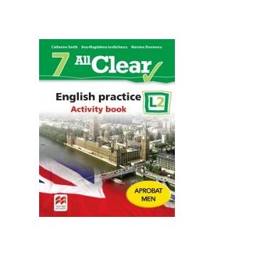 All Clear. English practice. Activity Book clasa a VII a L2