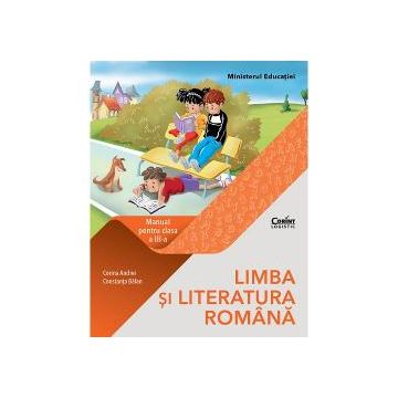Manual limba si literatura romana clasa a III a (editia 2021)