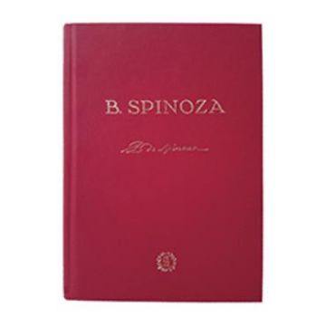 Etica - B. Spinoza - Editie anastatica 2017